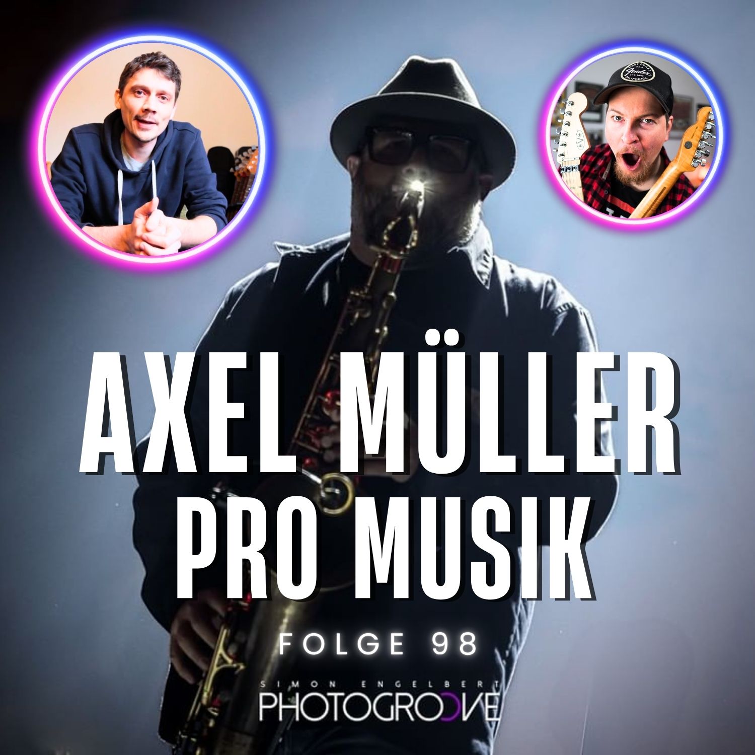 98. Axel Müller: PRO MUSIK Gründer, Saxophonist für BAP, Gregor Meyle u.v.m.